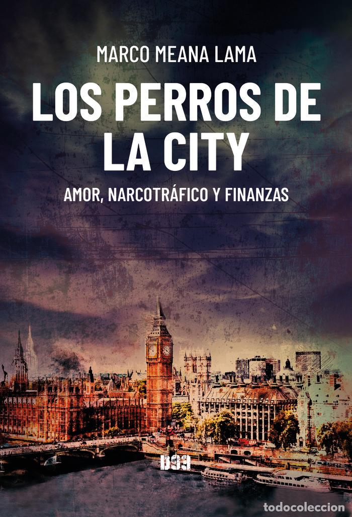 Livres: LOS PERROS DE LA CITY - MEANA LAMA, MARCO