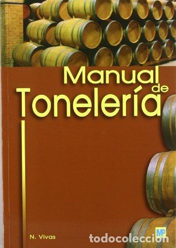Livres: MANUAL DE TONELERIA - VIVAS NICOLAS