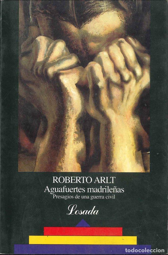 Livres: AGUAFUERTES MADRILE&Ntilde;AS - ARLT, ROBERTO