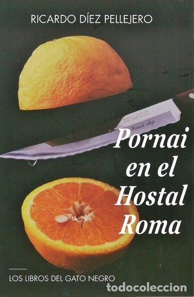 Livres: PORNAI EN EL HOSTAL ROMA - DIEZ PELLEJERO, RICARDO