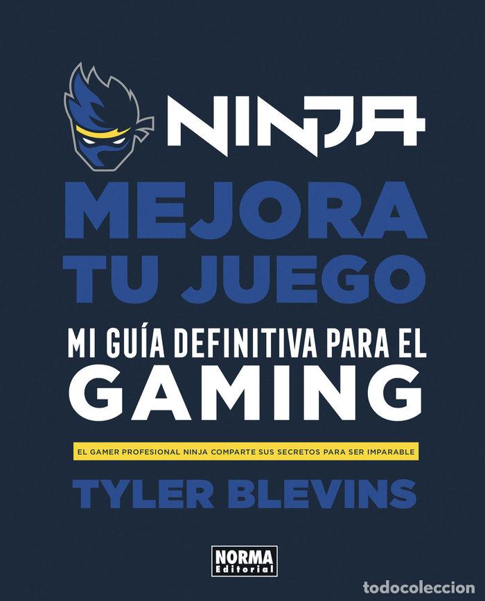 Libri: NINJA MEJORA TU JUEGO MI GUIA DEFINITIVA PARA EL GAMING - AA.VV