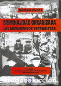 Libri: CRIMINALIDAD ORGANIZADA: LOS MOVIMIENTOS TERRORISTAS - AVILES GOMEZ, MANUEL
