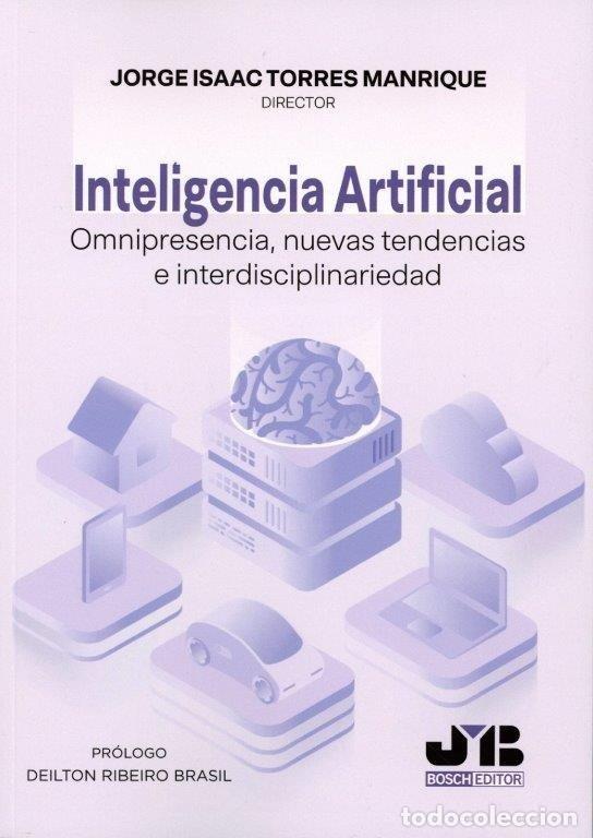 Libros: INTELIGENCIA ARTIFICIAL OMNIPRESENCIA NUEVAS TENDENCIAS E - TORRES MANRIQUE, JORGE ISAAC