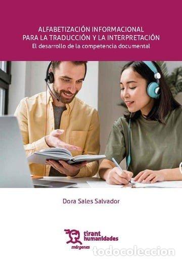 Libri: ALFABETIZACION INFORMACIONAL PARA LA TRADUCCION Y LA INTERPR - SALES SALVADOR, DORA