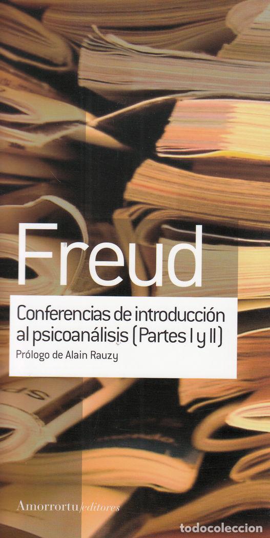 Libros: CONFERENCIAS DE INTRODUCCION AL PSICOANALISIS PARTES 1 Y 2 - FREUD, SIGMUND