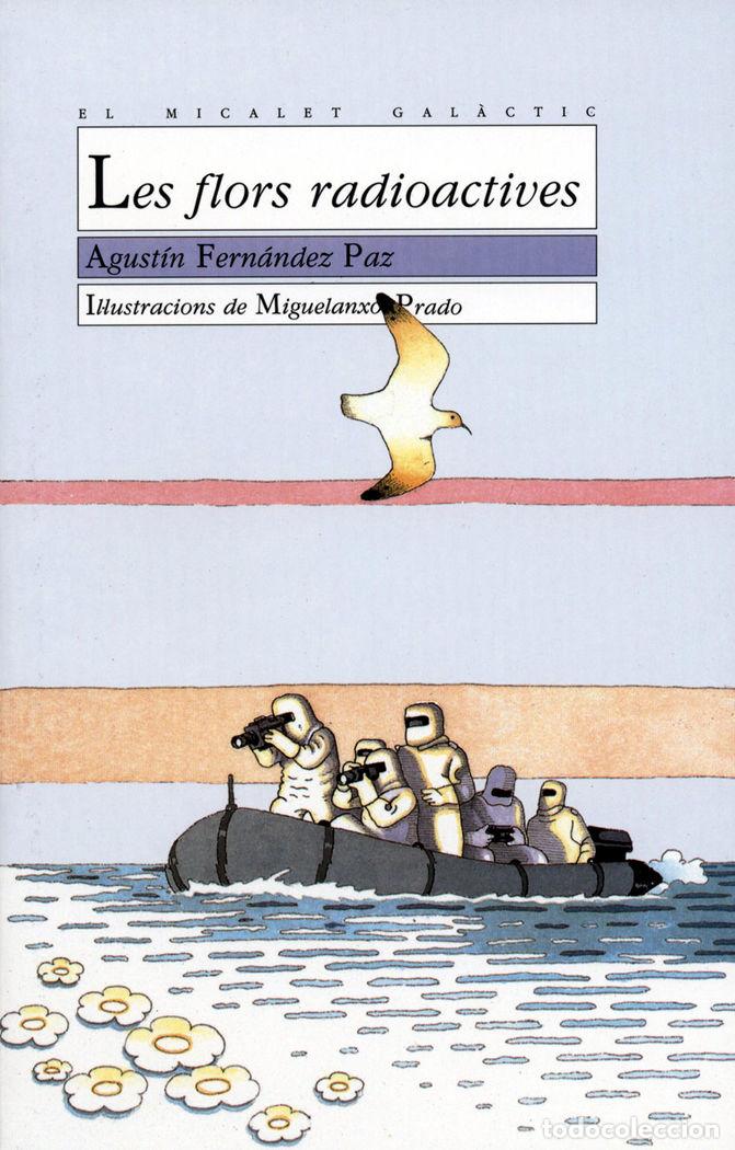 Libros: LES FLORS RADIOACTIVES - FERNANDEZ PAZ, AGUSTIN