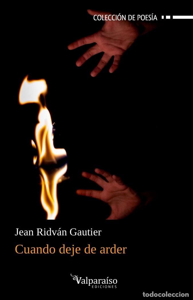 Libri: CUANDO DEJE DE ARDER - GAUTIER, JEAN RIDVAN