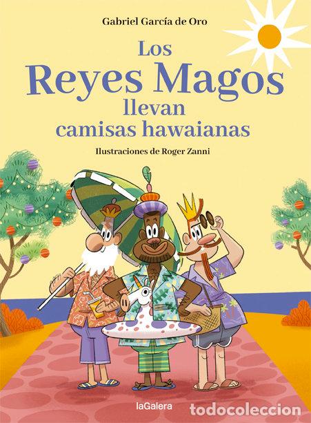 Libri: LOS REYES MAGOS LLEVAN CAMISAS HAWAIANAS - GARCIA DE ORO, GABRIEL