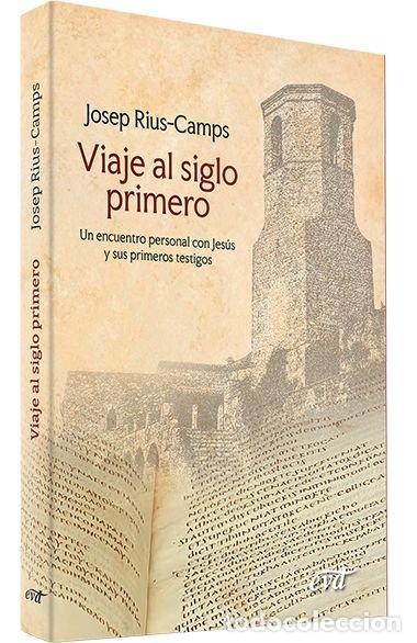 Livros: VIAJE AL SIGLO PRIMERO - JOSEP RIUS CAMPS