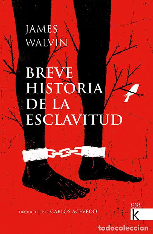 Libros: BREVE HISTORIA DE LA ESCLAVITUD - WALVIN, JAMES