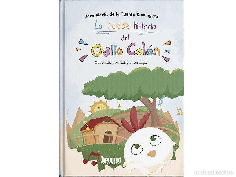 Libros: LA INCREIBLE HISTORIA DEL GALLO COLON - DE LA FUENTE DOMINGUEZ, SARA MARIA