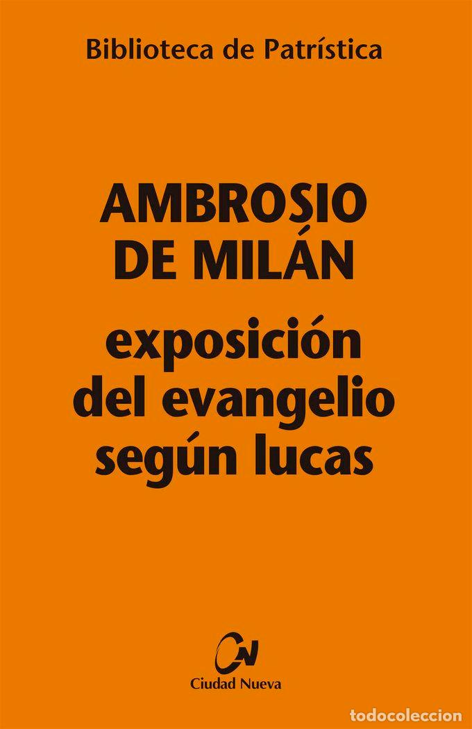 Libros: EXPOSICION DEL EVANGELIO SEGUN LUCAS - AMBROSIO DE MILAN