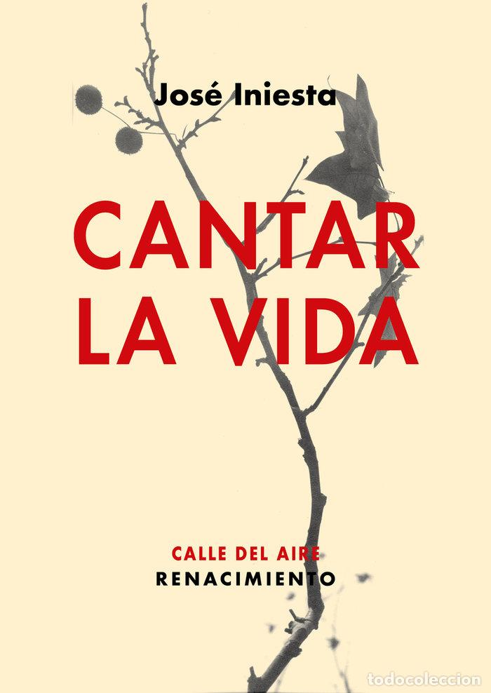 B&uuml;cher: CANTAR LA VIDA - INIESTA, JOSE