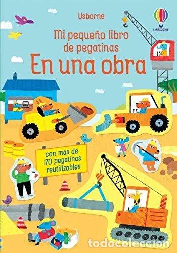 Libros: EN UNA OBRA (MI PEQUE&Ntilde;O LIBRO DE PEGATINAS) - JANE BINGHAM