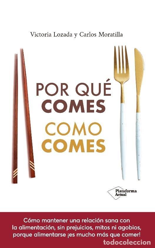 Livros: POR QUE COMES COMO COMES - LOZADA, VICTORIA