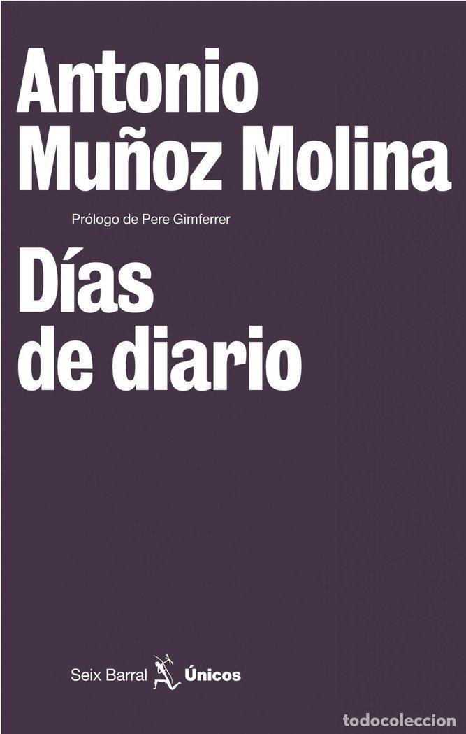 books: DIAS DE DIARIO - MU&Ntilde;OZ MOLINA, ANTONIO