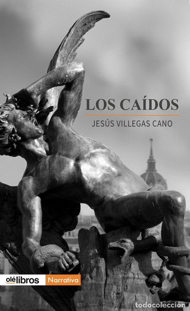 Libri: LOS CAIDOS - VILLEGAS CANO, JESUS