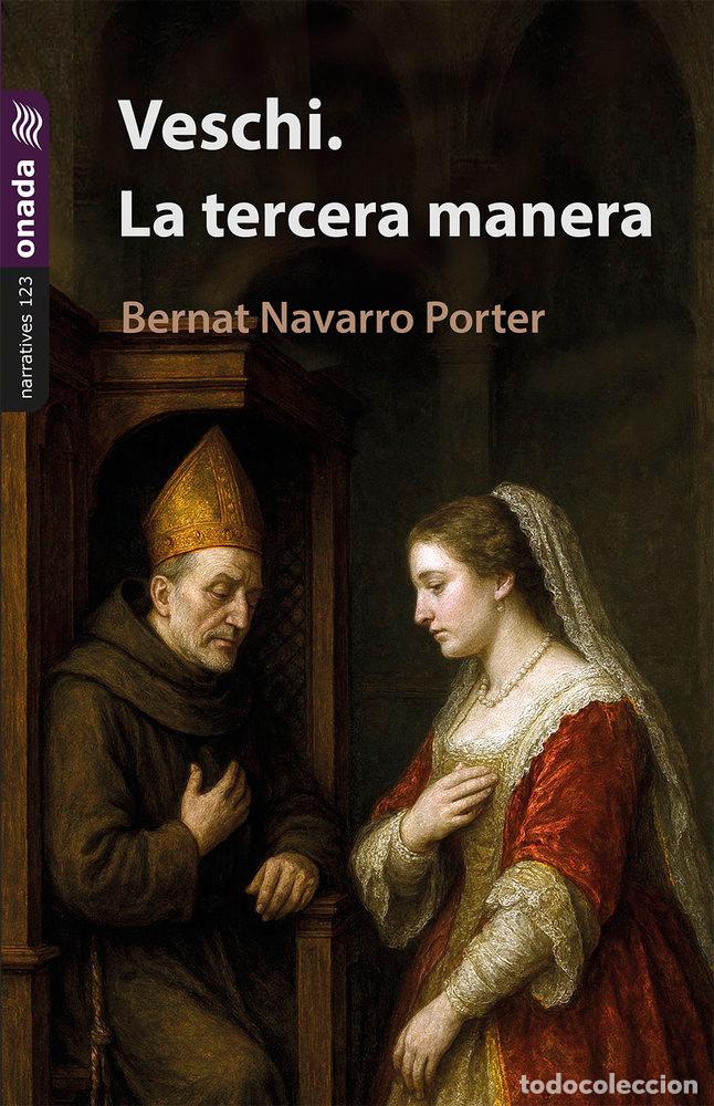 Livros: VESCHI LA TERCERA MANERA - NAVARRO PORTER, BERNAT