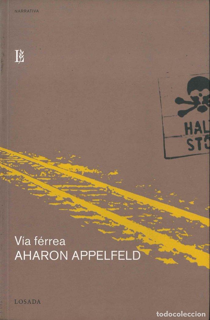 Livros: VIA FERREA - APPELFELD, AHARON