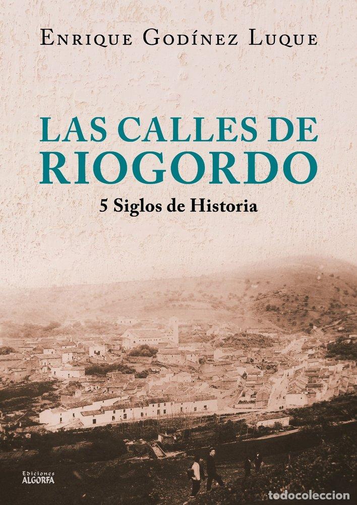 Livros: LAS CALLES DE RIOGORDO - GODINEZ LUQUE, ENRIQUE
