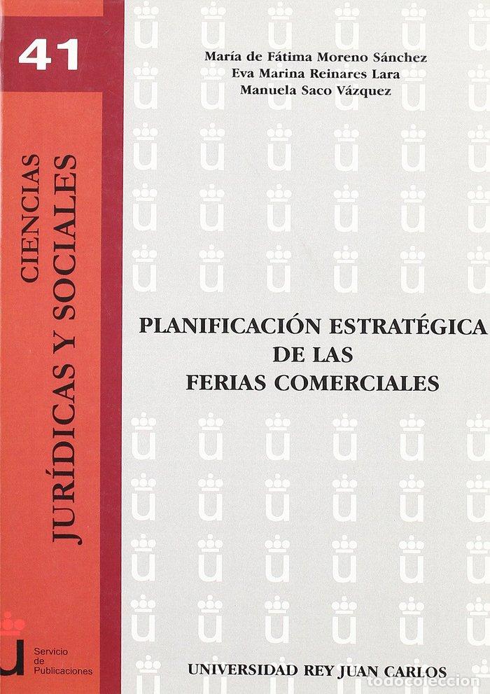 Libri: PLANIFICACION ESTRATEGICA DE LAS FERIAS COMERCIALES - MORENO SANCHEZ, MARIA DE FATIMA