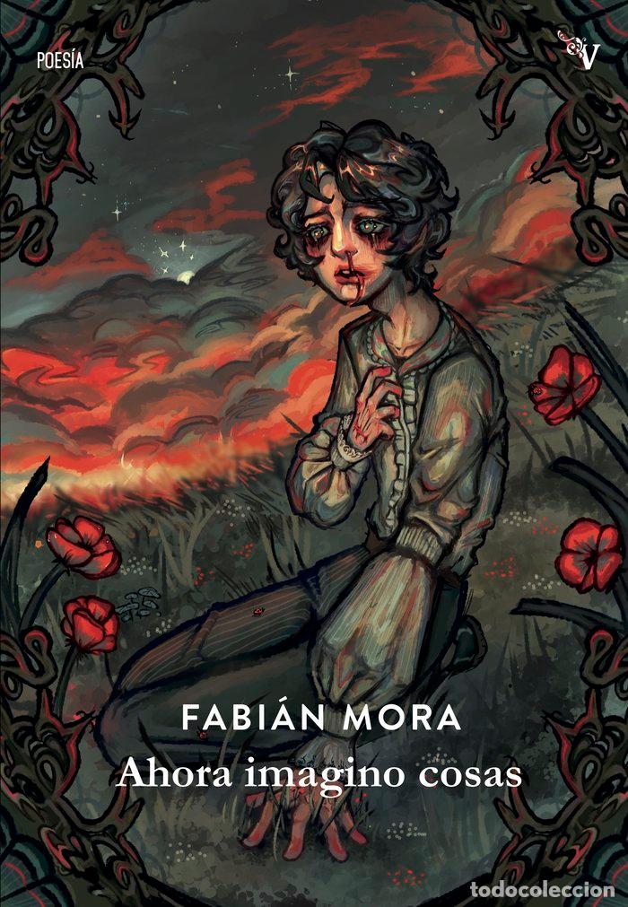 Libri: AHORA IMAGINO COSAS - MORA, FABIAN