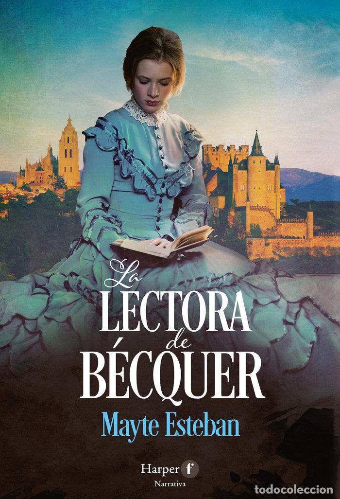 Libri: LA LECTORA DE BECQUER - ESTEBAN, MAYTE