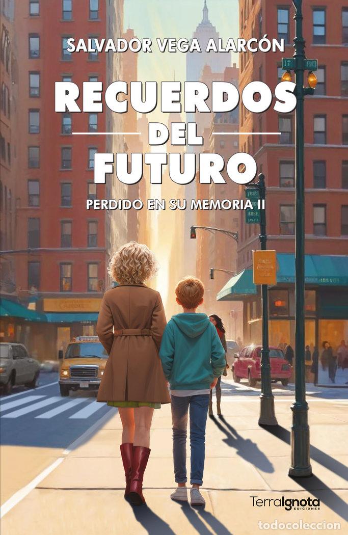 B&uuml;cher: RECUERDOS DEL FUTURO - VEGA ALARCON, SALVADOR