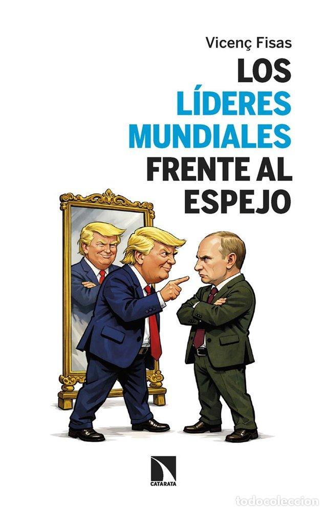 Libros: LIDERES MUNDIALES FRENTE AL ESPEJO,LOS - FISAS, VICEN&Ccedil;