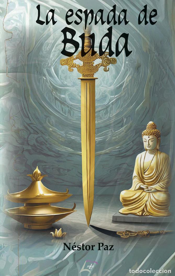 Libros: LA ESPADA DE BUDA - PAZ, NESTOR