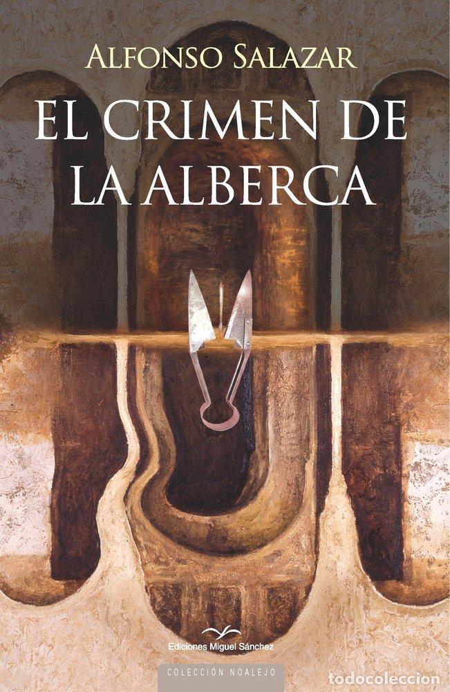Livres: EL CRIMEN DE LA ALBERCA - SALAZAR, ALFONSO