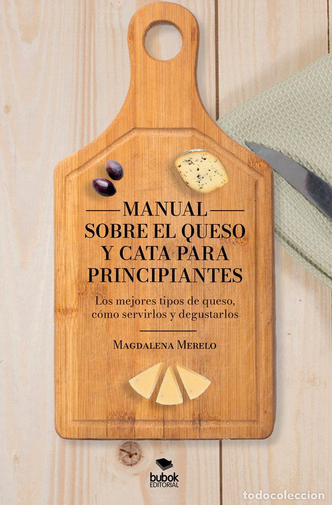 Libros: MANUAL SOBRE EL QUESO Y CATA PARA PRINCIPIANTES - MERELO, MAGDALENA