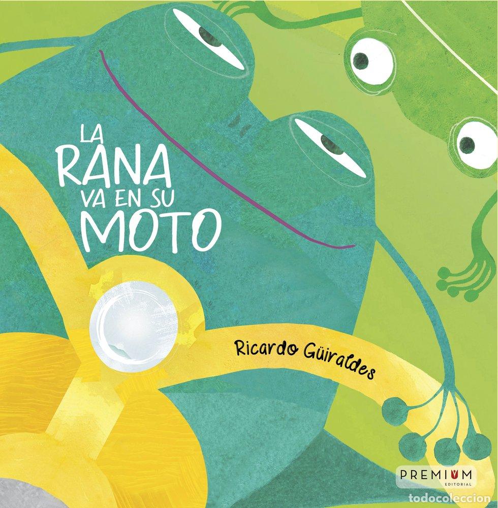 B&uuml;cher: LA RANA VA EN SU MOTO - GUIRALDES, RICARDO