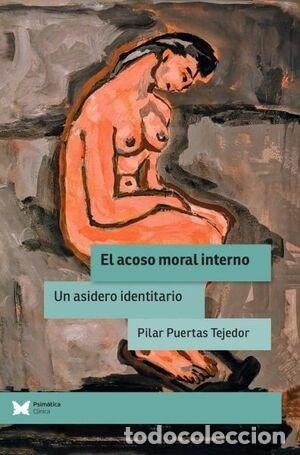 Livres: EL ACOSO MORAL INTERNO - PILAR PUERTAS TEJEDOR