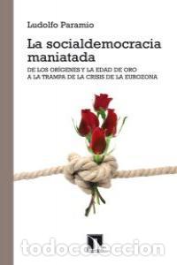 Livres: SOCIALDEMOCRACIA MANIATADA,LA - PARAMIO RODRIGUEZ, LUDOLFO