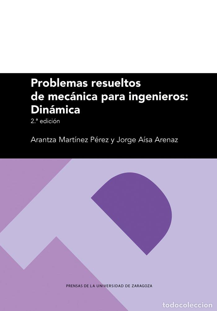 books: PROBLEMAS RESUELTOS DE MECANICA PARA INGENIEROS: DINAMICA - MARTINEZ PEREZ, ARANTZA