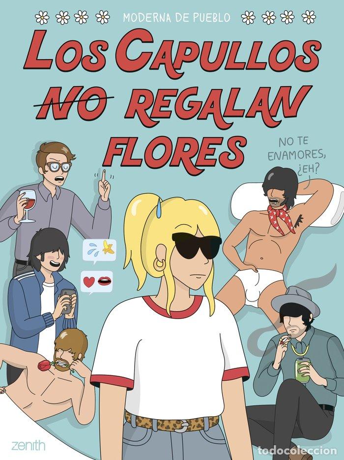 books: LOS CAPULLOS (TAMBIEN) REGALAN FLORES - MODERNA DE PUEBLO