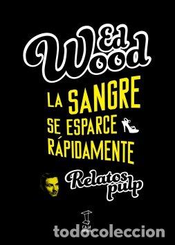 books: SANGRE SE ESPARCE RAPIDAMENTE,LA - ED WOOD