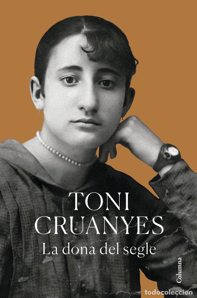 Libros: LA DONA DEL SEGLE - CRUANYES, TONI