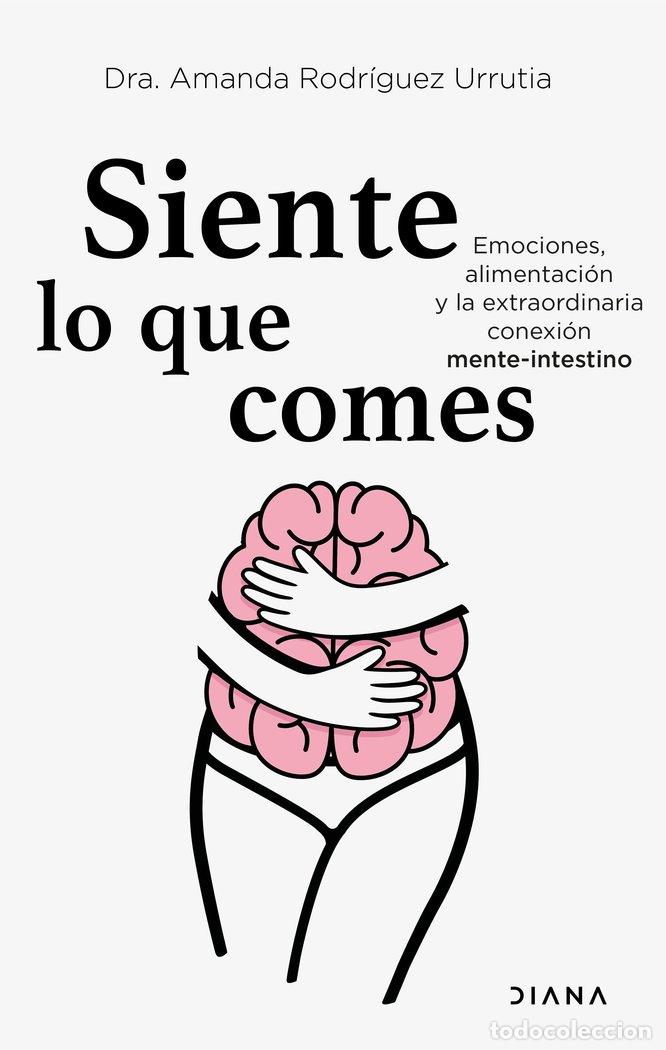 Libros: SIENTE LO QUE COMES - AMANDA RODRIGUEZ URRUTIA