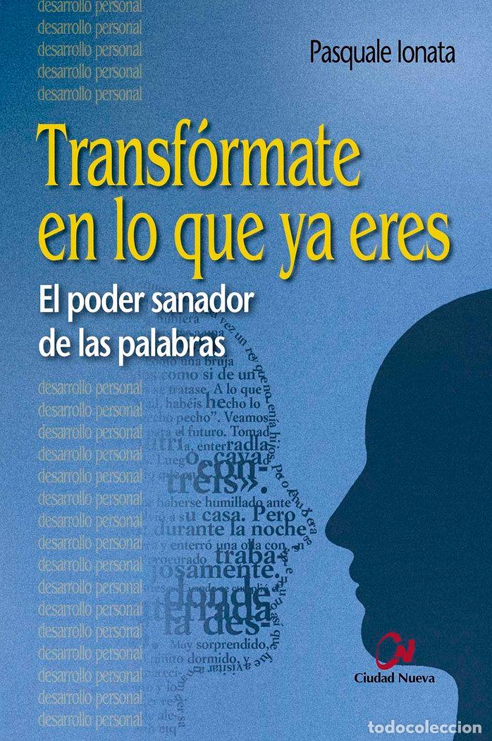 Libros: TRANSFORMATE EN LO QUE YA ERES - IONATA, PASQUALE