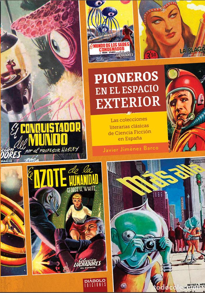 Libri: PIONEROS EN EL ESPACIO EXTERIOR - JAVIER JIMENEZ BARCO