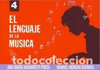 Libri: LENGUAJE DE LA MUSICA 4 - NAVARRETE PORTA, ANA MARIA