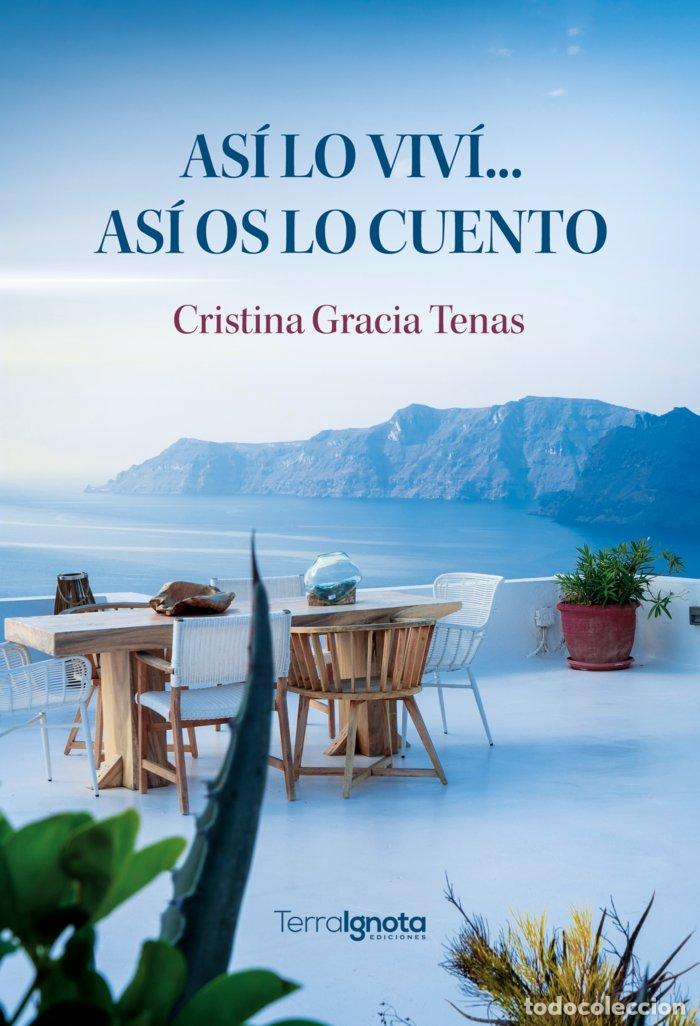 Libros: ASI LO VIVI ASI LO CUENTO - GRACIA TENAS, CRISTINA
