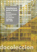 Libri: ARQUITECTURA PARA LA SALUD. 18 A&Ntilde;OS DE ARQUITECTURA SANITARI - AA.VV.