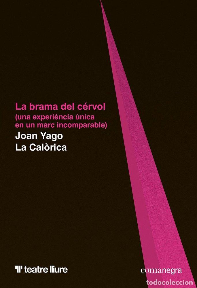 Livros: LA BRAMA DEL CERVOL - YAGO, JOAN