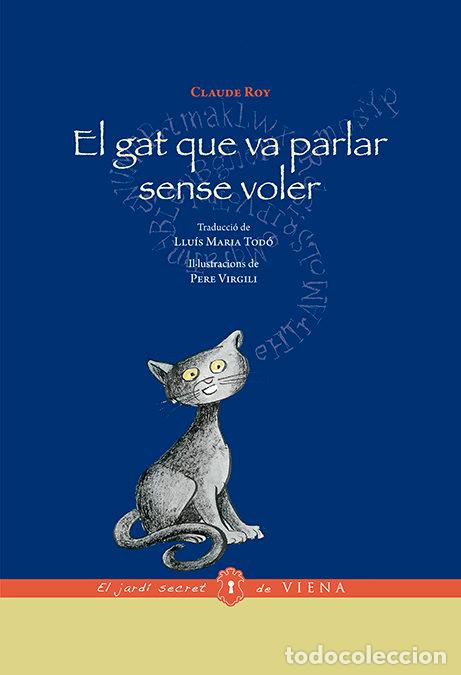 Libri: GAT QUE PARLAVA SENSE VOLER,EL - ROY, CLAUDE