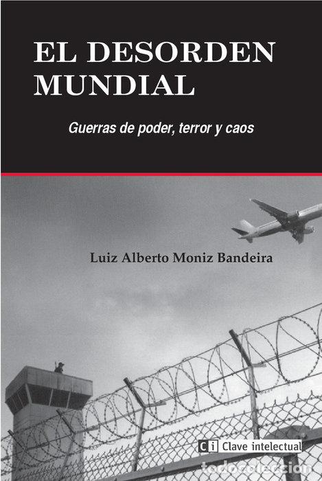 Libros: DESORDEN MUNDIAL,EL - MONIZ BANDEIRA, LUIS ALBERTO
