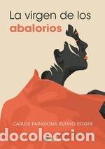 Libros: LA VIRGEN DE LOS ABALORIOS - PARADONA RUFINO ROQUE, CARLOS