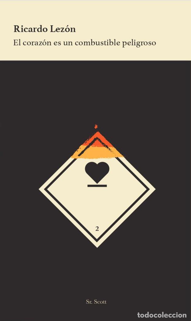 Livros: EL CORAZON ES UN COMBUSTIBLE PELIGROSO - LEZON, RICARDO